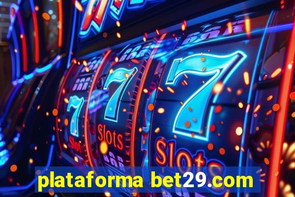 plataforma bet29.com